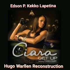 Ciara, Edson P. Kekko. Lapetina, B. O. N - Get Up Diva (Hugo Warllen PVT Reconstruction)