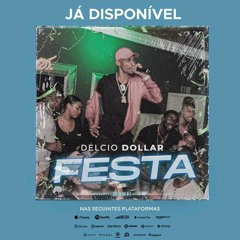 Délcio Dollar - Festa