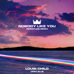 Nobody Like You (feat. Vera Blue) (Hermitude Remix)