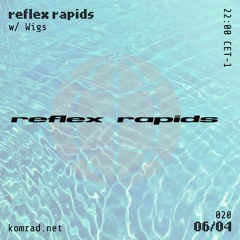 reflex rapids 001 w/ Wigs