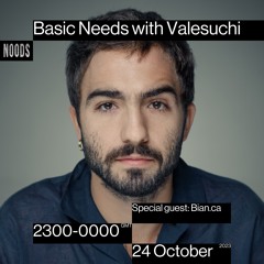 Basic Needs with Valesuchi's Special Guest: Bian.ca