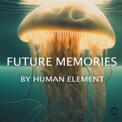 Human Element - Future Memories