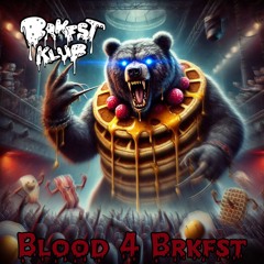 Blood 4 Brkfst