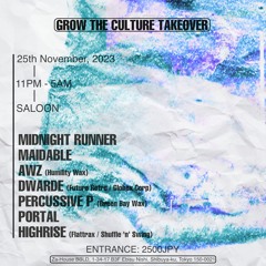 GROW THE CULTURE TAKEOVER 25-11-23 at SALOON