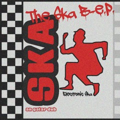 the ska B e.p.
