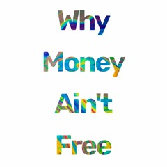 WHY MONEY AIN'T FREE (REMIX) - MAGNUM