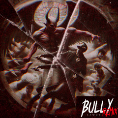 BULLY (SAWCY REMIX)