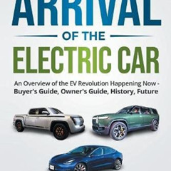 Get EPUB 💚 The Arrival of the Electric Car by  Chris Johnston &  Ed Sobey [PDF EBOOK