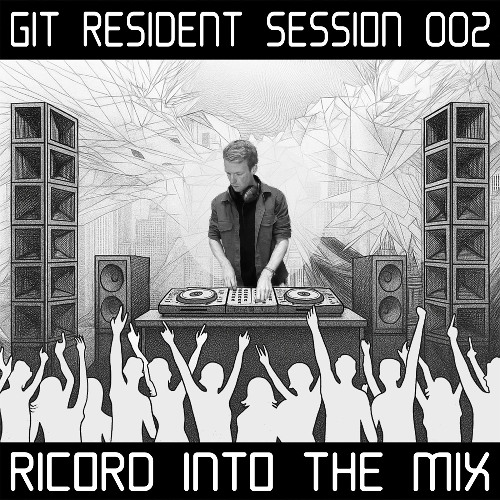GIT Resident Session 002 # Ricord Into The Mix