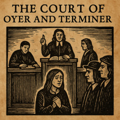 The Court of Oyer and Terminer