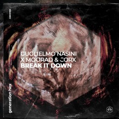 Guglielmo Nasini x Moorad & Corx - Break It Down