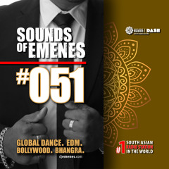 SOE-051 | Global Dance & EDM | World's #1 South Asian Radio | Sounds of Emenes