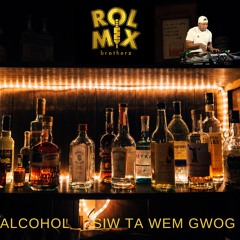 Alcohol X Siw Ta Wèm Gwòg feat Joe Boy 🔥 & Team Madada