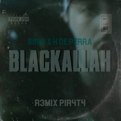 Blackallah REMIX - Sirio x H de perra (Prod. Mad 90)