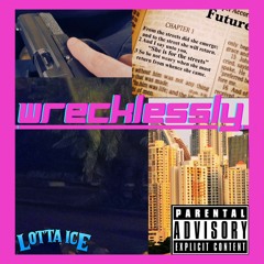 WRECKLESSLY (PROD. $otto)