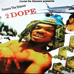 Swave The Stoner - New Pack