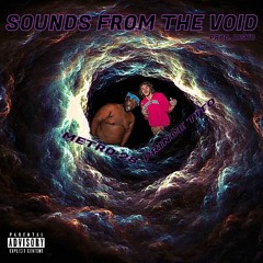 SOUNDS FROM THE VOID - METRO 28 X PRINCE TITO (PROD. RISHO)