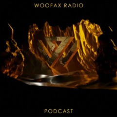 Woofax -Radio Podcast #21