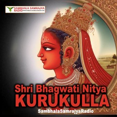 Nitya Kurukulla - Sambhala Samrajya Radio (English)