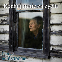 Kochaj mnie za życia