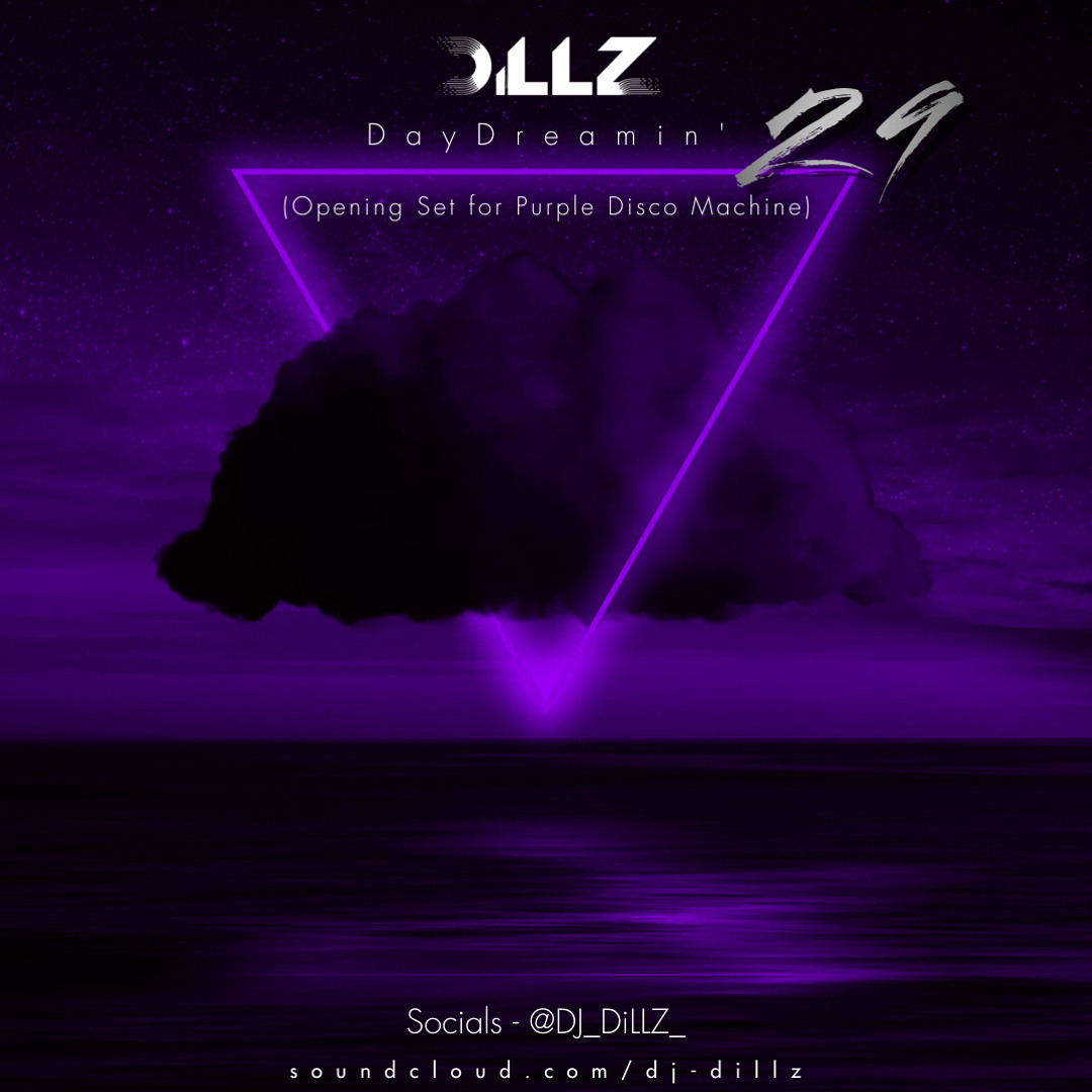 DayDreamin' 29 (Purple Disco Machine Opening Set @ The Concourse Project) ) [Disco House]