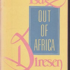 READ KINDLE 🖊️ Out of Africa by  Isak Dinesen EPUB KINDLE PDF EBOOK