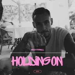 Holding On