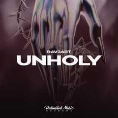 RAV3ART - Unholy Remix