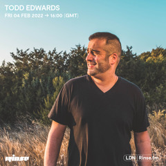 Todd Edwards - 04 February 2022