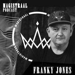 FRANKY JONES "Rave To The Grave" - Magistraal Podcast 036 - 31.12.20 - Holland