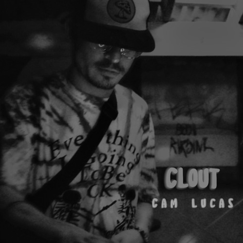 Clout - Cam Lucas