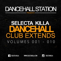 Selecta Killa - Dancehall Cub Extends 001 - 010 Pack