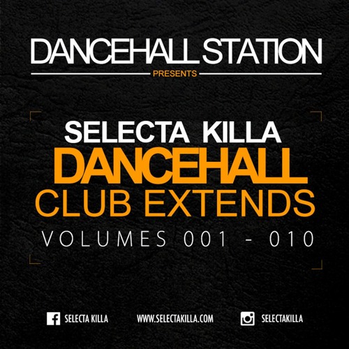 Selecta Killa - Dancehall Cub Extends 001 - 010 Pack
