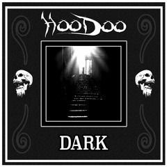 Hoodoo Dubz - Dark