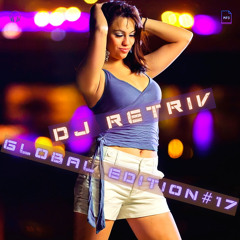 DJ Retriv - Global Edition #17