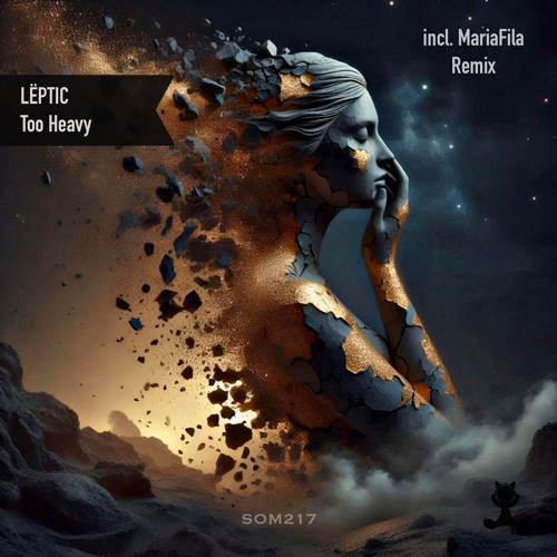 LËPTIC - Too Heavy (MariaFila Remix)