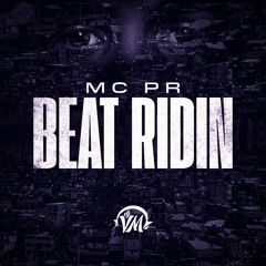 SENTA PRA BANDIDÃO, DESCE PRA BANDIDÃO (BEAT RIDIN) - MC PR (DJ VM)