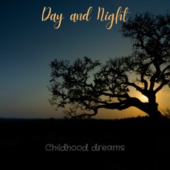 Day&Night_-_Childhood_dreams.