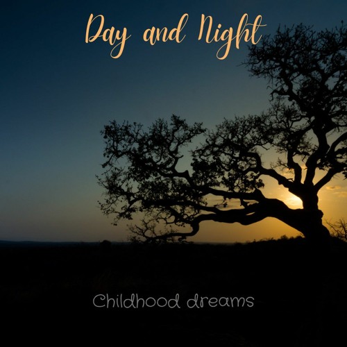 Day&Night_-_Childhood_dreams.