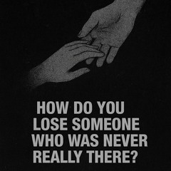 Never Really There