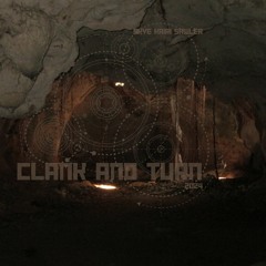 Clank And Turn