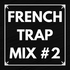 FRENCH TRAP HIP HOP MIX 2020 #2 | THE BEST OF TRAP RAP FRANCAIS 2020 | BY GARDEN PARTY