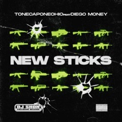 Diego Money Feature ToneCaponeOHIO - New Sticks DJ SHON EXCLUSIVE RELEASE ( Prod: By PoloBoyShawty)