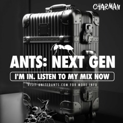 ANTS NEXT GEN - Mix by Charman