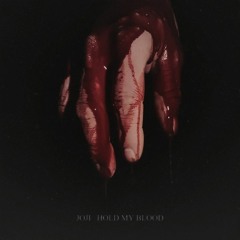 Joji - Hold My Blood