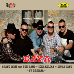BAYA (feat. Goci band, Zoka Kulina & Djuka band)