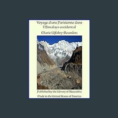 READ [PDF] 📕 Voyage d'une Parisienne dans l'Himalaya occidental (French Edition) Read Book