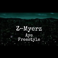 Z~Myerz - Aye