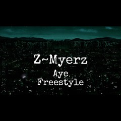 Z~Myerz - A Freestyle