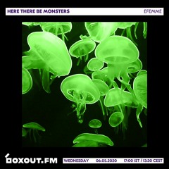 Here There Be Monsters 012 [boxout.fm]